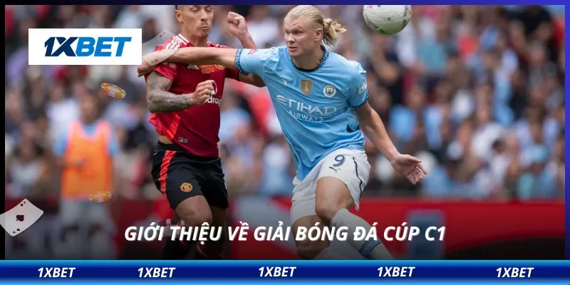 Cúp C1 Chốt Kèo Đêm Nay – Nhận Định Cực Chuẩn Từ Chuyên Gia 2 Giới thiệu về giải bóng đá Cúp C1