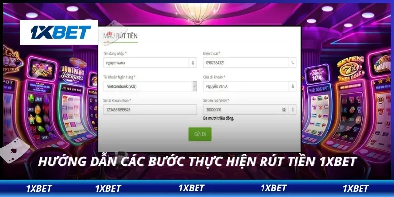 Hướng dẫn các bước thực hiện rút tiền 1XBET