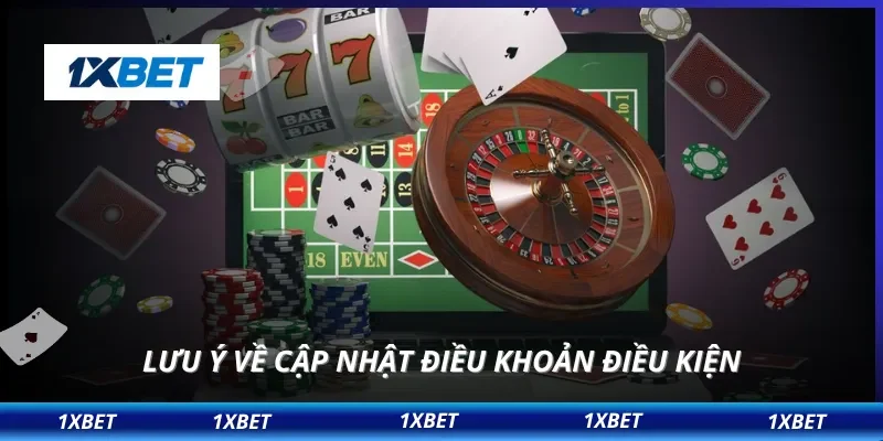 Điều Khoản Điều Kiện 3 Lưu ý về cập nhật điều khoản điều kiện